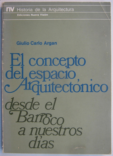 Concepto Del Espacio Arquitectonico Giulio Carlo Argan