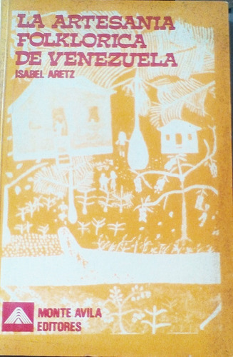 La Artesanía Folklórica De Venezuela / Isabel Aretz