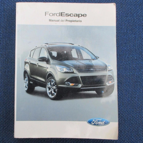 Manual De Usuario Ford Escape 2011, Ed Ford Motors Company