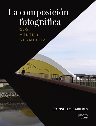 Libro La composición en la fotografía Editorial Anaya multimedia de Consuelo Cabiedes Tapa Blanda