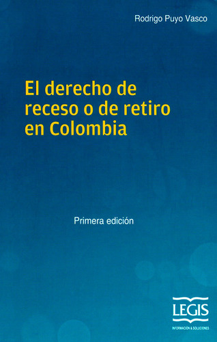 El Derecho De Receso O De Retiro En Colombia Primera Edición