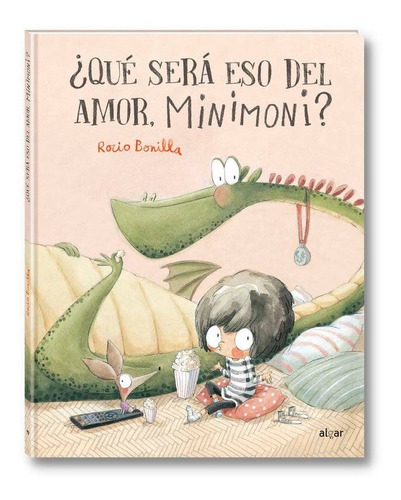 Que Sera Eso Del Amor Minimoni, De Rocio Bonilla. Editorial Algar Editorial, Tapa Dura En Español