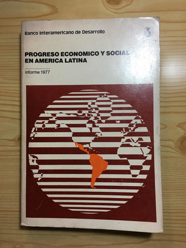 Progreso Economico Y Social En America Latina - Informe 1977