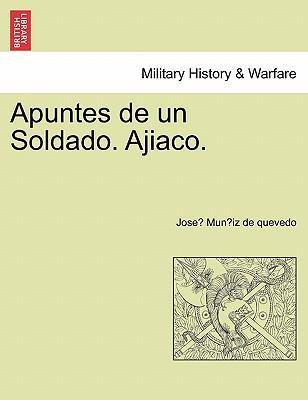 Libro Apuntes De Un Soldado. Ajiaco. - Jose Mun Iz De Que...