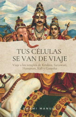 Tus Celulas Se Van De Viaje ( Libro Original ), De Manuel Sanchez Mendez, Manuel Sanchez Mendez. Editorial Misticarium En Español