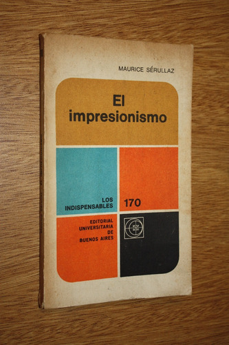 El Impresionismo - Maurice Serullaz - Eudeba