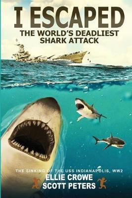 Libro I Escaped The World's Deadliest Shark Attack - Scot...