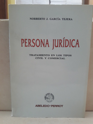 Derecho. Persona Jurídica Tipos Penal Y Civil. García Tejera