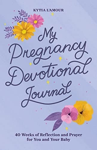 My Pregnancy Devotional Journal 40 Weeks Of..., De L\'amour, Ky. Editorial Rockridge Press En Inglés