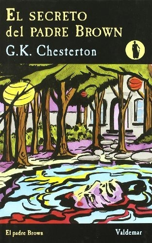 El Secreto Del Padre Brown, de G. K. Chesterton. Editorial Valdemar, tapa blanda en español, 2004