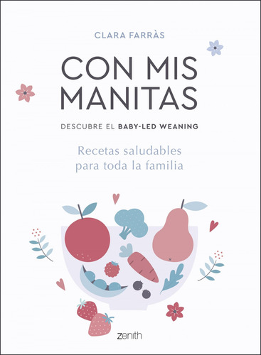 Con Mis Manitas. Descubre El Baby-led Weaning Farras, Clara 