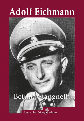 Adolf Eichmann. Satngneth, Bettina
