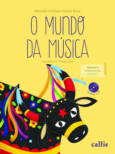 Livro O Mundo Da Musica - Alfabetização Musical - Volume 3