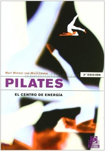 Pilates  El Centro De La Energía  Winsor / Laska- Paidotribo