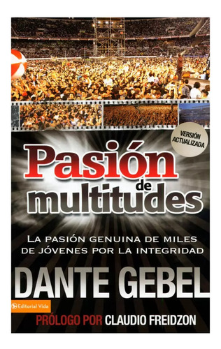 Pasión De Multitudes - Dante Gebel