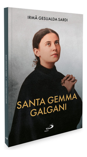 Santa Gemma Galgani, De Irmã Gesualda Sardi. Editorial Paulus Editora, Capa Mole, Edição 1a Edição Em Português, 2025