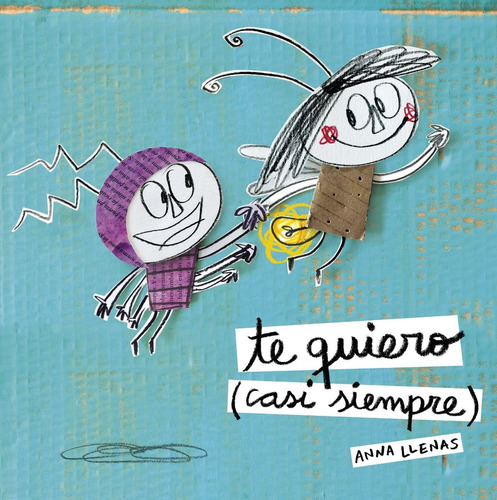 Te Quiero Casi Siempre - Anna Llenas - Espasa Libro Tap Dura