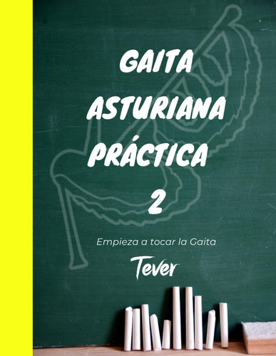 Libro: Gaita Asturiana Práctica 2: Empieza A Tocar Este Inst