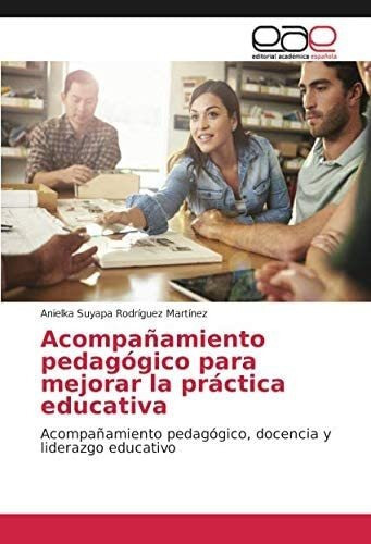 Libro: Acompañamiento Pedagógico Mejorar Práctica Ed&..