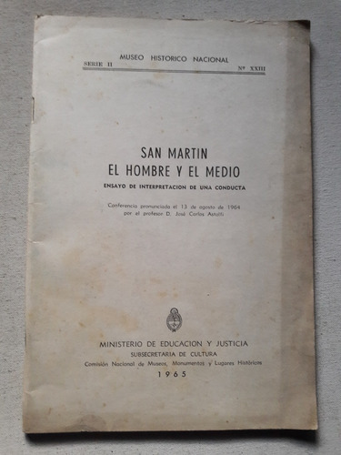 San Martín - El Hombre Y El Medio - Ensayo - Museo Historico