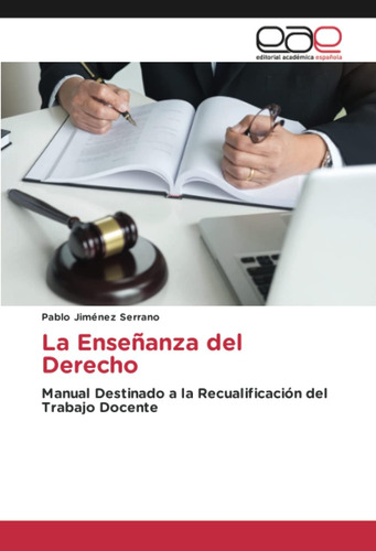 Libro: La Enseñanza Del Derecho: Manual Destinado A La Recua