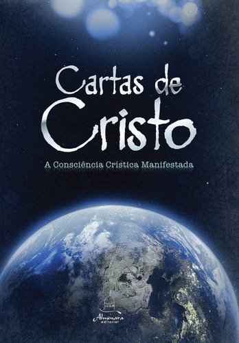 Livro Cartas De Cristo:A Consciência Crística Manifestada