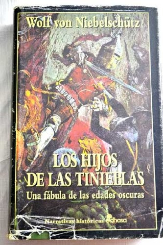 Los Hijos De Las Tinieblas - Wolf Von Niebelschutz