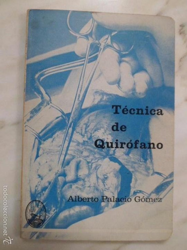 Técnica De Quirófano - Alberto Palacio