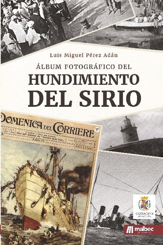 Álbum Fotográfico Del Hundimiento Del Sirio - Perez Adan