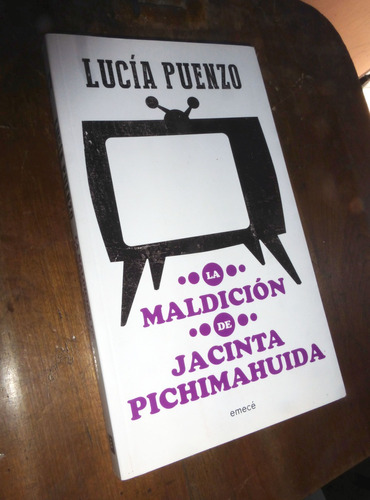 La Maldicion De Jacinta Pichimauhida _ Lucia Puenzo - Emece