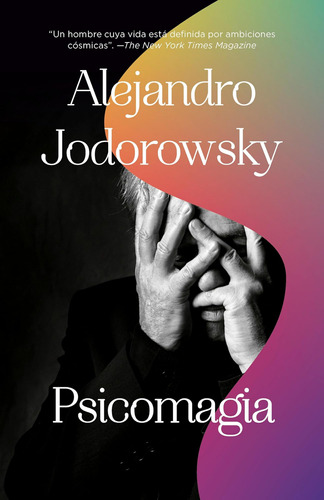 Libro: Psicomagia / Psicomagic (spanish Edition)