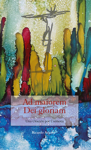 Libro Ad Maiorem Dei Gloriam Una Oracion Por Carmona - Ar...