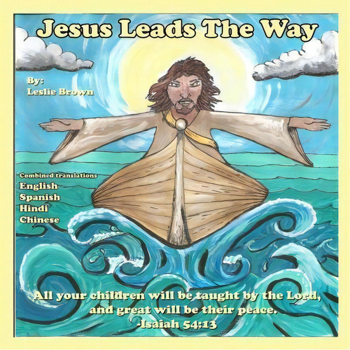 Jesus Leads The Way, De Leslie Brown. Editorial Createspace Independent Publishing Platform, Tapa Blanda En Inglés