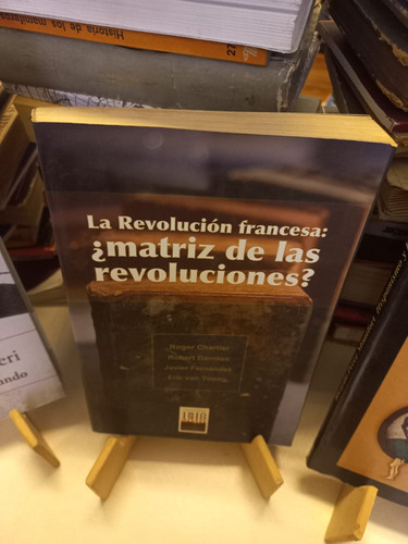 La Revolución Francesa ¿matriz De Las Revoluciones? Chartier