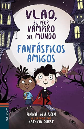 Fantãâ¡sticos Amigos, De Wilson, Anna. Editorial Luis Vives (edelvives), Tapa Blanda En Español
