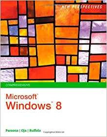 New Perspectives On Microsoft Windows 8, Comprehensive