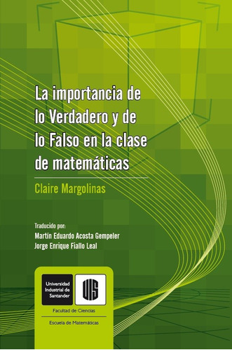 La Importancia De Lo Verdadero Y De Lo Falso En La Clase De 