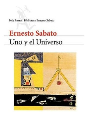 Libro Uno Y El Universo (biblioteca Ernesto Sabato) De Sabat
