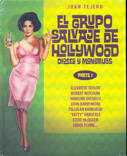 Libro - Grupo Salvajes De Hollywood, El - Juan Tejero