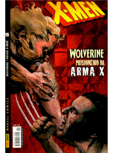 Revista Em Quadrinhos Panini X-men 015: Wolverine Prisioneiro Da Arma X.