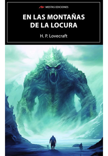 En Las Montañas De La Locura, De Lovecraft, H. P.. Editorial Mestas Ediciones, Tapa Blanda, Edición 1 En Español, 2023