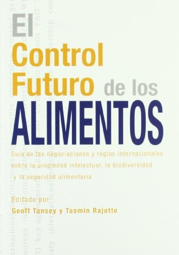 El Control Futuro De Los Alimentos - G. Tansey