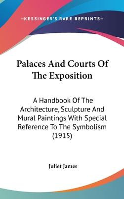 Libro Palaces And Courts Of The Exposition - Juliet James