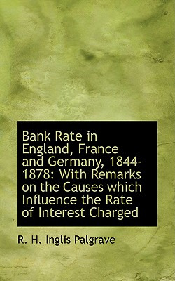 Libro Bank Rate In England, France And Germany, 1844-1878...