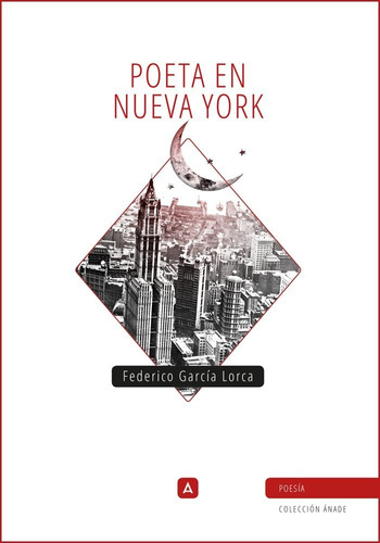 Poeta En Nueva York, De Federico Garcia Lorca. Editorial Aliar 2015 Ediciones, S.l., Tapa Blanda En Español