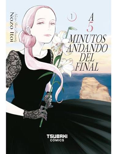 A 5 Minutos Andando Del Final Vol 1 - Itoi Nozo