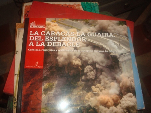 La Caracas La Guaira Del Esplendor A La Debacle