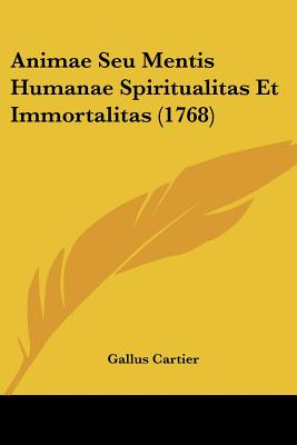 Libro Animae Seu Mentis Humanae Spiritualitas Et Immortal...