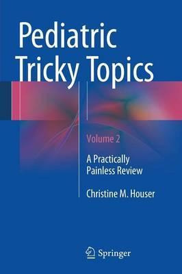 Libro Pediatric Tricky Topics, Volume 2 - Christine M. Ho...