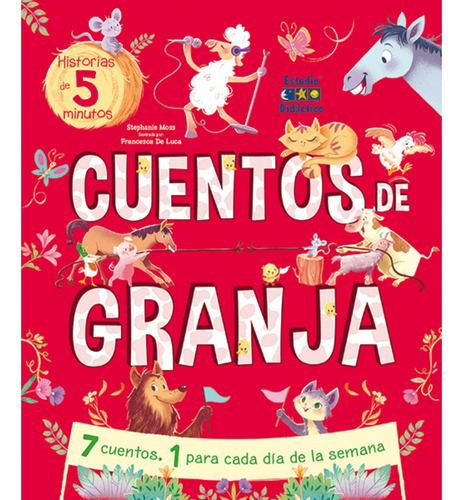 Cuentos De Granja -un Cuento Para Cada Dia-, De Moss, Stephanie. Editorial Edimat Libros, Tapa Dura, Edición 1 En Español, 2022